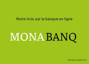 quel est notre avis sur la banque en ligne Monabanq ?