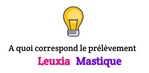 prélevé par leuxia mastique