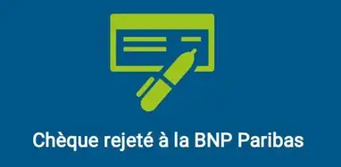 Rejet De Cheque A La Bnp Paribas Guide Complet